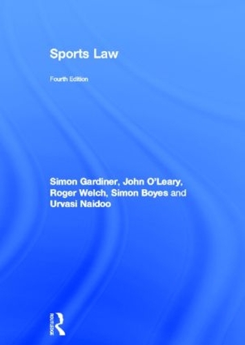 Бумажная книга «Sports Law», авторов Роджер Уэлч, Саймон Бойс, Саймон Гардинер, Урваси Найду - фото №1