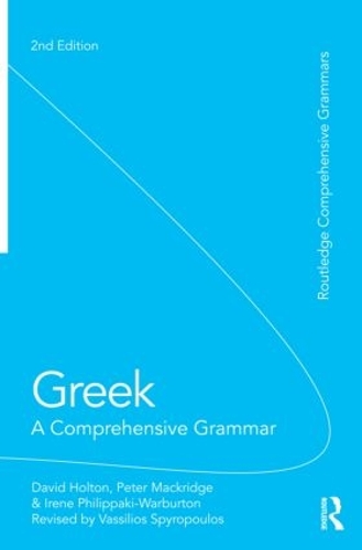 [object Object] «Greek: A Comprehensive Grammar of the Modern Language», авторов Дэвид Холтон, Ирен Филиппаки-Уорбертон, Василиос Спиропулос - фото №1