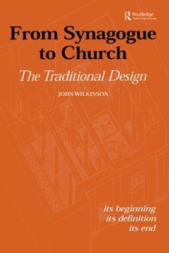 [object Object] «From Synagogue to Church: The Traditional Design: Its Beginning, its Definition, its End», автор Джон Вілкінсон - фото №1