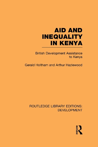 Бумажная книга «Aid and Inequality in Kenya: British Development Assistance to Kenya», авторов Артур Хейзелвуд, Джеральд Холтхэм - фото №1