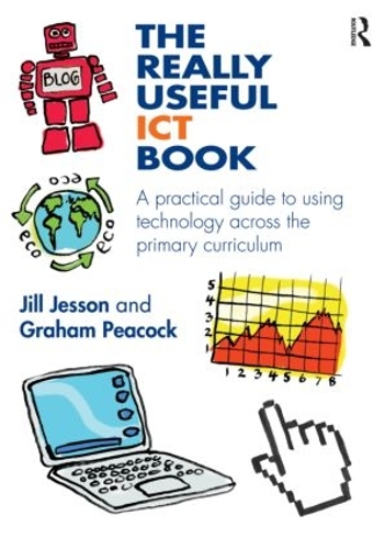 Бумажная книга «The Really Useful ICT Book: A practical guide to using technology across the primary curriculum», авторов Грэм Пикок, Джилл Джессон - фото №1