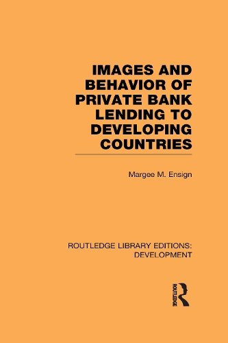 [object Object] «Images and Behaviour of Private Bank Lending to Developing Countries», автор Марджі М. Енсін - фото №1