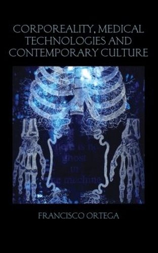 Бумажная книга «Corporeality, Medical Technologies and Contemporary Culture», автор Франсиско Ортега - фото №1