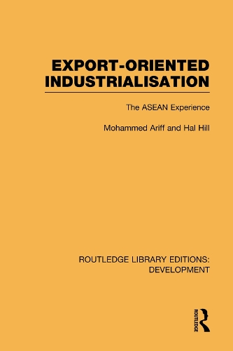 [object Object] «Export-Oriented Industrialisation: The ASEAN Experience», авторів Хел Хілл, Мохаммед Аріфф - фото №1