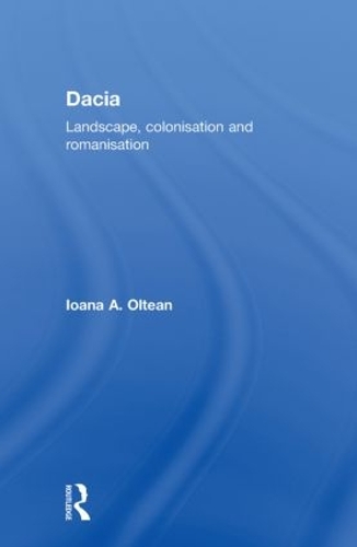 Бумажная книга «Dacia: Landscape, Colonization and Romanization», автор Иоана А. Олтеан - фото №1