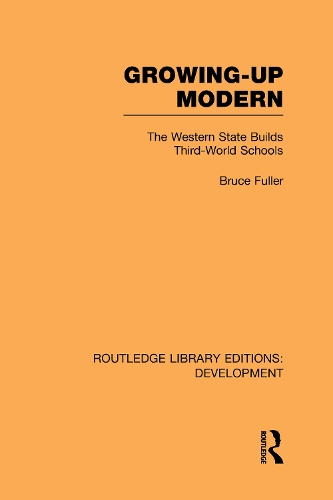 Бумажная книга «Growing-Up Modern: The Western State Builds Third-World Schools», автор Брюс Фуллер - фото №1