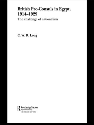 Бумажная книга «British Pro-Consuls in Egypt, 1914-1929: The Challenge of Nationalism», автор К. У. Р. Лонг - фото №1