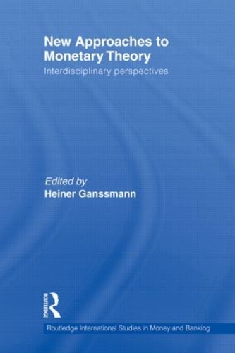 Бумажная книга «New Approaches to Monetary Theory: Interdisciplinary Perspectives» - фото №1