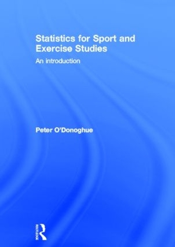 Бумажная книга «Statistics for Sport and Exercise Studies: An Introduction», автор Питер О'Донохью - фото №1