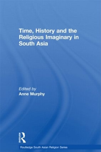 Бумажная книга «Time, History and the Religious Imaginary in South Asia» - фото №1