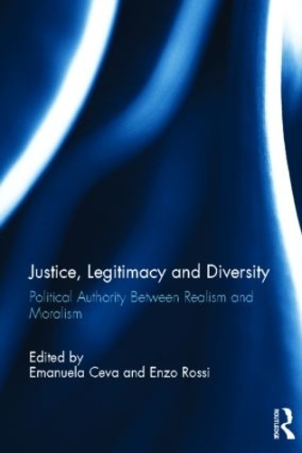 Паперова книга «Justice, Legitimacy, and Diversity: Political Authority Between Realism and Moralism» - фото №1