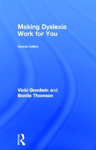Паперова книга «Making Dyslexia Work for You», авторів Боніта Томсон, Вікі Гудвін - фото №1