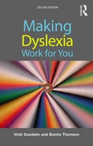 Бумажная книга «Making Dyslexia Work for You», авторов Бонита Томсон, Вики Гудвин - фото №1