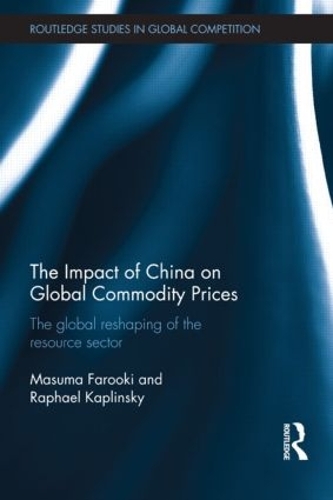 Бумажная книга «The Impact of China on Global Commodity Prices: The Global Reshaping of the Resource Sector», авторов Масума Фаруки, Рафаэль Каплинский - фото №1