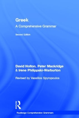 [object Object] «Greek: A Comprehensive Grammar of the Modern Language», авторов Дэвид Холтон, Ирен Филиппаки-Уорбертон, Василиос Спиропулос - фото №1