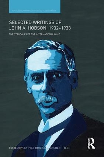 Бумажная книга «Selected Writings of John A. Hobson 1932-1938: The Struggle for the International Mind» - фото №1