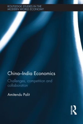 Бумажная книга «China-India Economics: Challenges, Competition and Collaboration», автор Амитенду Палит - фото №1