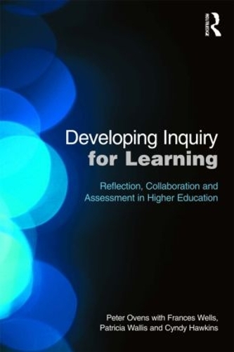 Бумажная книга «Developing Inquiry for Learning: Reflecting Collaborative Ways to Learn How to Learn in Higher Education», авторов Синди Хокинс, Фрэнсис Уэллс, Патриция Уоллис, Питер Овенс - фото №1