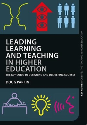 Бумажная книга «Leading Learning and Teaching in Higher Education: The key guide to designing and delivering courses», автор Даг Паркин - фото №1