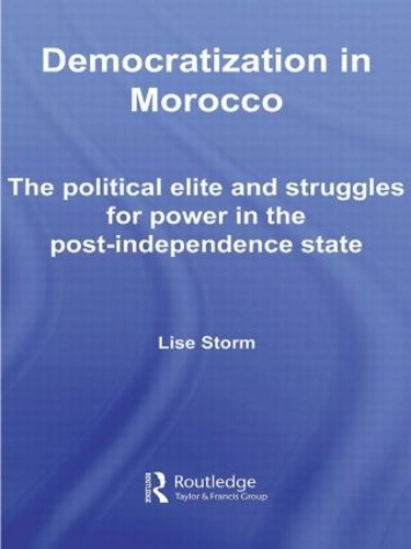[object Object] «Democratization in Morocco: The Political Elite and Struggles for Power in the Post-Independence State», автор Лиза Сторм - фото №1