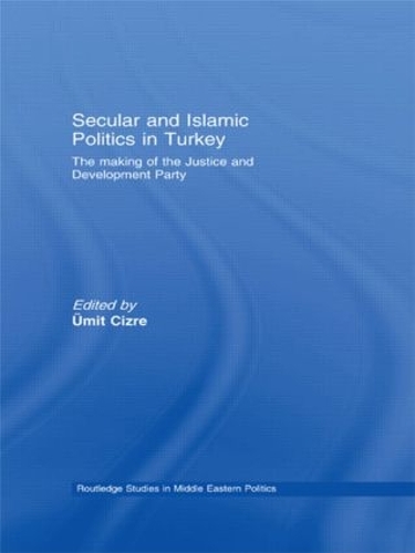 Бумажная книга «Secular and Islamic Politics in Turkey: The Making of the Justice and Development Party» - фото №1