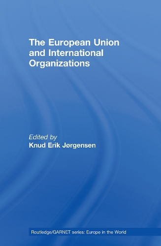 Паперова книга «The European Union and International Organizations» - фото №1