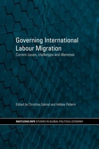 Бумажная книга «Governing International Labour Migration: Current Issues, Challenges and Dilemmas» - фото №1