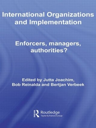 [object Object] «International Organizations and Implementation: Enforcers, Managers, Authorities?» - фото №1