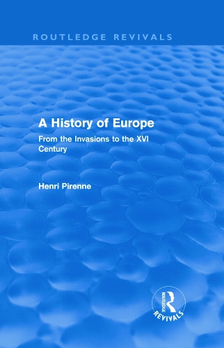 Бумажная книга «A History of Europe (Routledge Revivals): From the Invasions to the XVI Century», автор Анри Пиренн - фото №1
