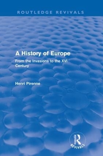Бумажная книга «A History of Europe (Routledge Revivals): From the Invasions to the XVI Century», автор Анри Пиренн - фото №1