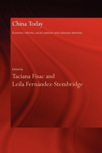 Бумажная книга «China Today: Economic Reforms, Social Cohesion and Collective Identities» - фото №1