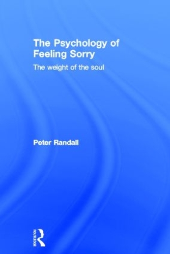Бумажная книга «The Psychology of Feeling Sorry: The Weight of the Soul», автор Питер Рэндалл - фото №1