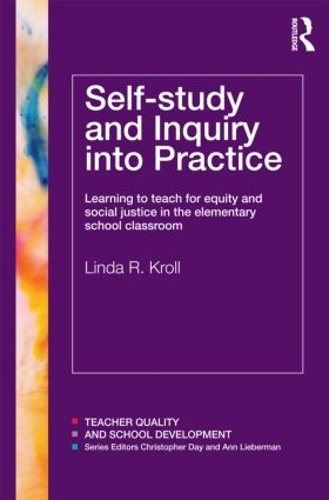 Паперова книга «Self-study and Inquiry into Practice: Learning to teach for equity and social justice in the elementary school classroom», автор Лінда Р. Кролл - фото №1