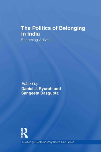 Паперова книга «The Politics of Belonging in India: Becoming Adivasi» - фото №1