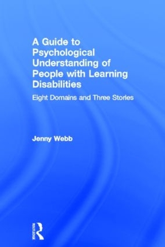 Бумажная книга «A Guide to Psychological Understanding of People with Learning Disabilities: Eight Domains and Three Stories», автор Дженни Уэбб - фото №1