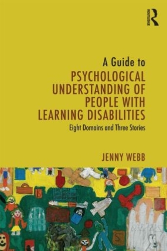 Бумажная книга «A Guide to Psychological Understanding of People with Learning Disabilities: Eight Domains and Three Stories», автор Дженни Уэбб - фото №1