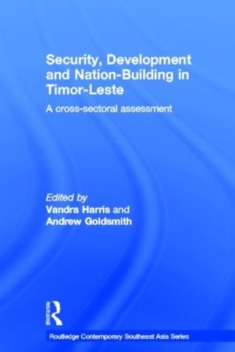[object Object] «Security, Development and Nation-Building in Timor-Leste: A Cross-sectoral Assessment» - фото №1