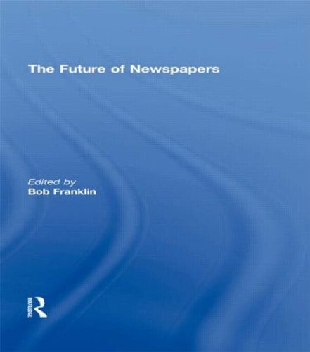 Бумажная книга «The Future of Newspapers» - фото №1