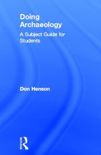 Бумажная книга «Doing Archaeology: A Subject Guide for Students», автор Дональд Хенсон - фото №1