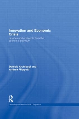 Бумажная книга «Innovation and Economic Crisis: Lessons and Prospects from the Economic Downturn», авторов Андреа Филиппетти, Даниэле Арчибуги - фото №1