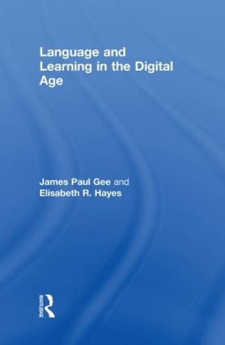 [object Object] «Language and Learning in the Digital Age», авторів Елізабет Р. Хейс, Джеймс Пол Гі - фото №1