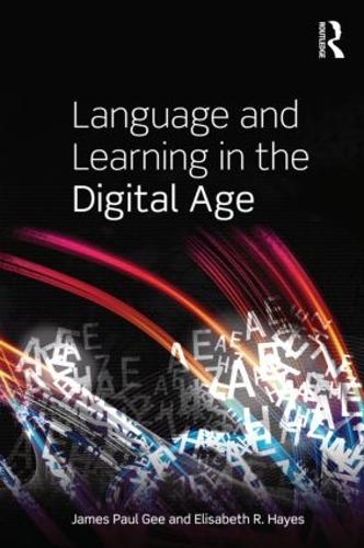 [object Object] «Language and Learning in the Digital Age», авторів Елізабет Р. Хейс, Джеймс Пол Гі - фото №1