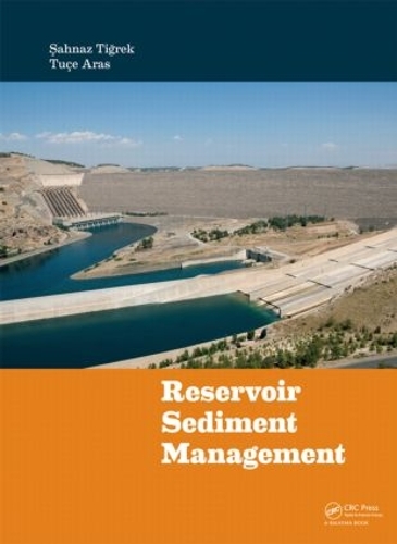 Паперова книга «Reservoir Sediment Management», авторів Сахназ Тігрек, Тусе Арас - фото №1