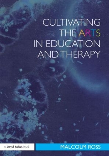 Паперова книга «Cultivating the Arts in Education and Therapy», автор Малкольм Росс - фото №1
