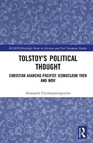 Бумажная книга «Tolstoy's Political Thought: Christian Anarcho-Pacifist Iconoclasm Then and Now», автор Александр Христояннопулос - фото №1