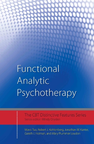 Паперова книга «Functional Analytic Psychotherapy: Distinctive Features», авторів Гарет І. Холман, Джонатан В. Кантер, Мері Пламмер Лаудон, Мейвіс Цай, Роберт Дж. Коленберг - фото №1