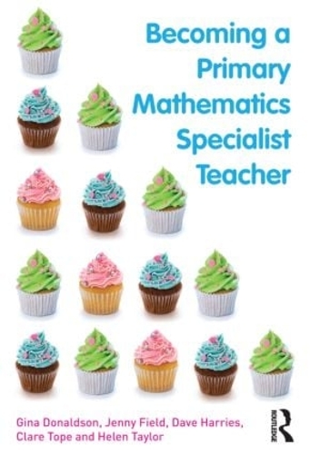 Паперова книга «Becoming a Primary Mathematics Specialist Teacher», авторів Клер Тоуп, Дейв Гарріс, Джина Дональдсон, Дженні Філд - фото №1