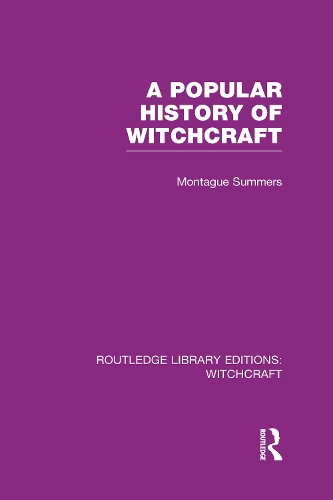 Паперова книга «A Popular History of Witchcraft (RLE Witchcraft)», автор Монтегю Саммерс - фото №1