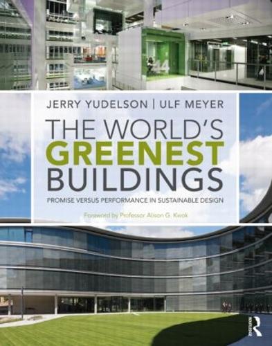Бумажная книга «The World's Greenest Buildings: Promise Versus Performance in Sustainable Design», авторов Джерри Юдельсон, Ульф Мейер - фото №1