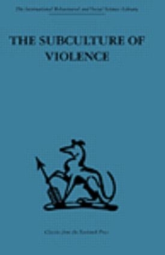 Бумажная книга «The Subculture of Violence: Towards an Integrated Theory in Criminology» - фото №1
